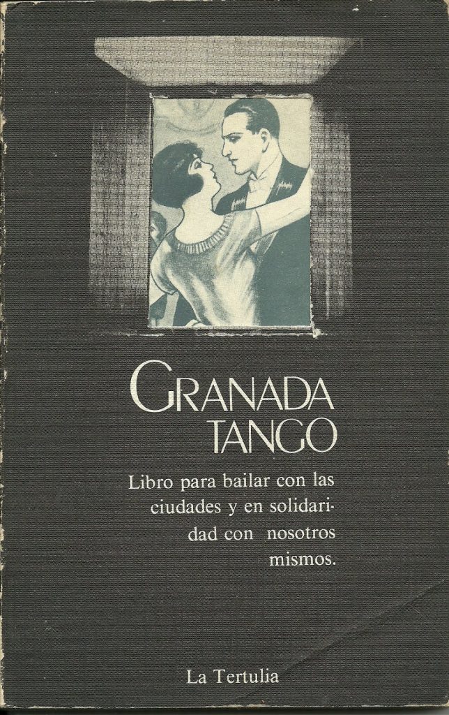 Portada antigua del libro Granada Tango, con una ilustración enmarcada de una pareja bailando tango y el texto “Libro para bailar con las ciudades y en solidaridad con nosotros mismos”. Editorial La Tertulia.