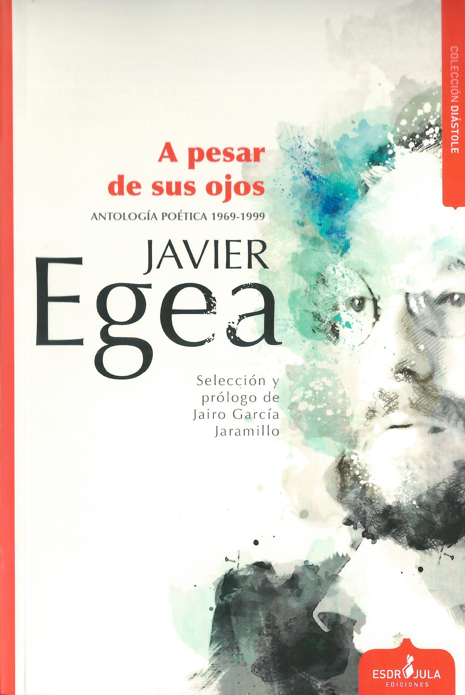 A pesar de sus ojos (Esdrújula, 2016)